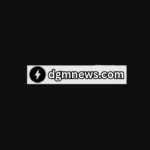 Dgmnews.com: A Complete Guide to the Growing Digital News Platform