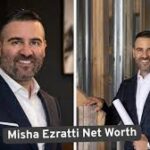 Misha Ezratti Net Worth